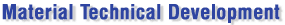 Material Technical Development